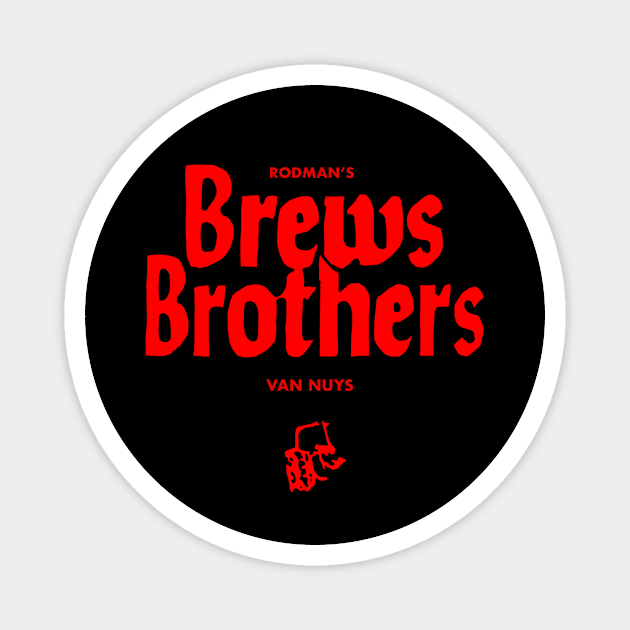 Brews Brothers founder Magnet by shortwelshlegs